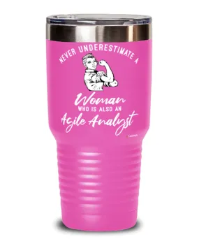 Agile Analyst Tumbler Never Underestimate A Woman Who Is Also An Agile Analyst 30oz Stainless Steel Pink